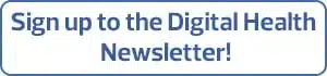 Sign up to the Digital Health Newsletter!