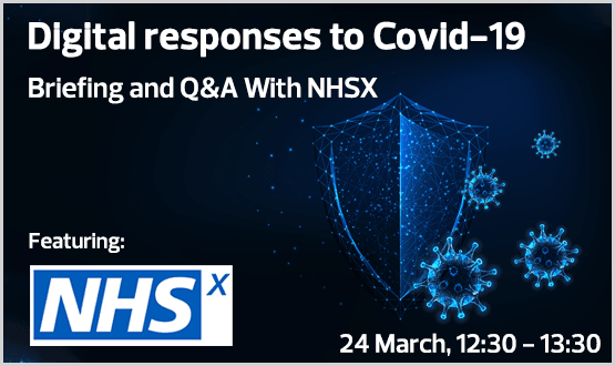 Digital Responses to Covid-19 Briefing and Q&A With NHSX