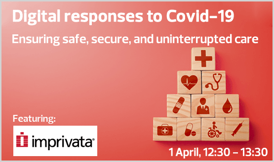 Digital Responses to Covid-19 – Ensuring safe, secure, and uninterrupted care