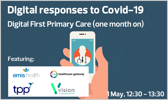 Digital Responses to Covid-19: Digital First Primary Care (one month on)