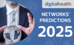 2025 predictions: Digital Health Networks' leaders look ahead